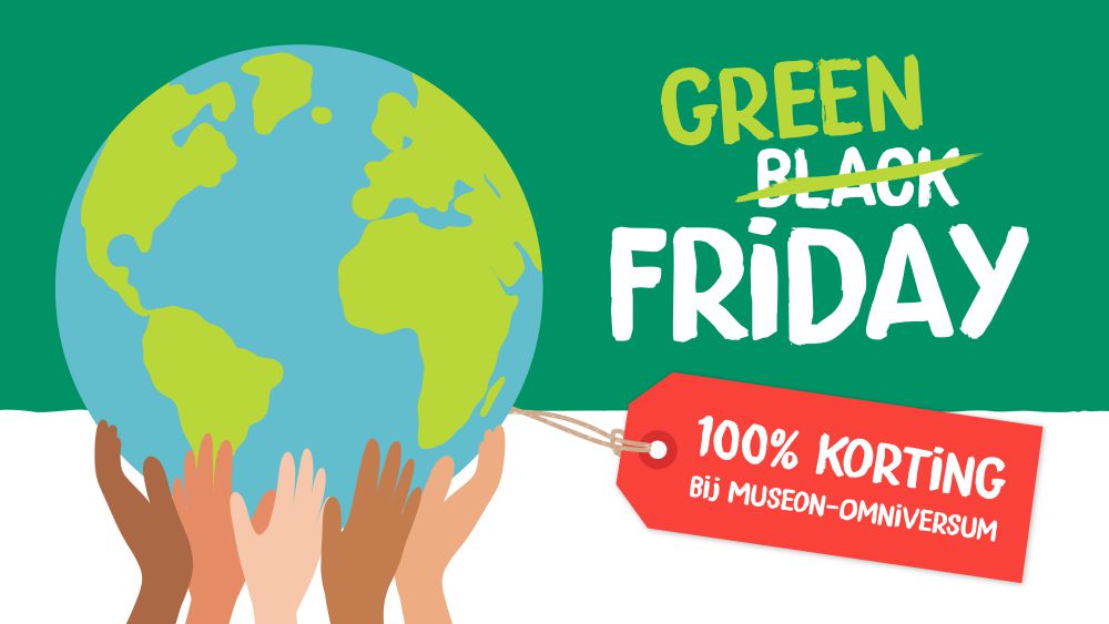 Green Friday - 100% korting bij Museon-Omniversum